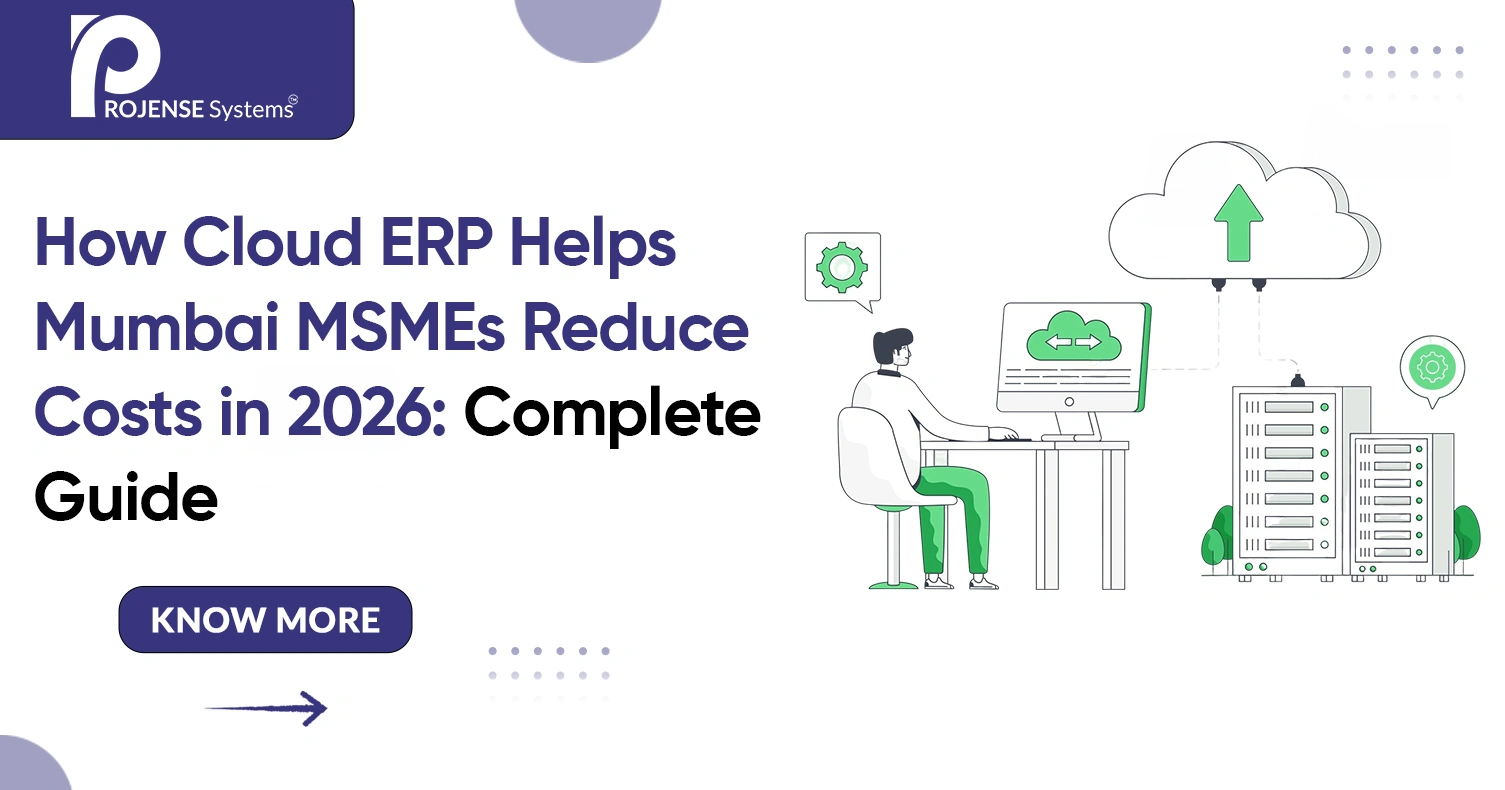 How Cloud ERP Software Helps Mumbai MSMEs Reduce Costs in 2026: Complete Guide