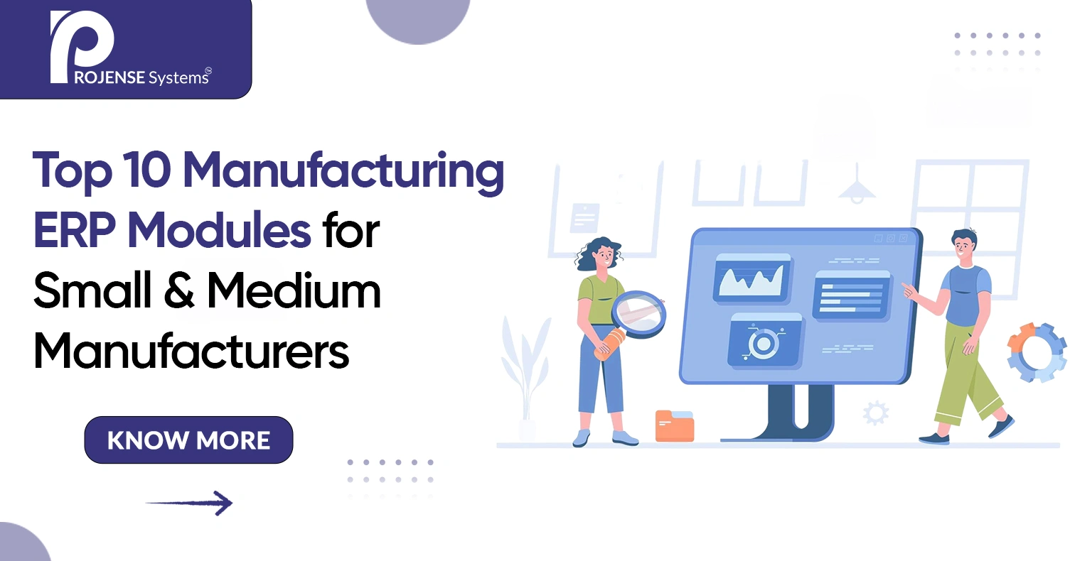 Top 10 Manufacturing ERP Modules for Small and Medium Manufacturers