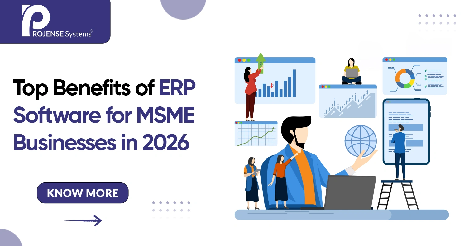 Top Benefits of ERP Software for MSME Businesses in 2026 Top Benefits of ERP Software for MSME Businesses in 2026