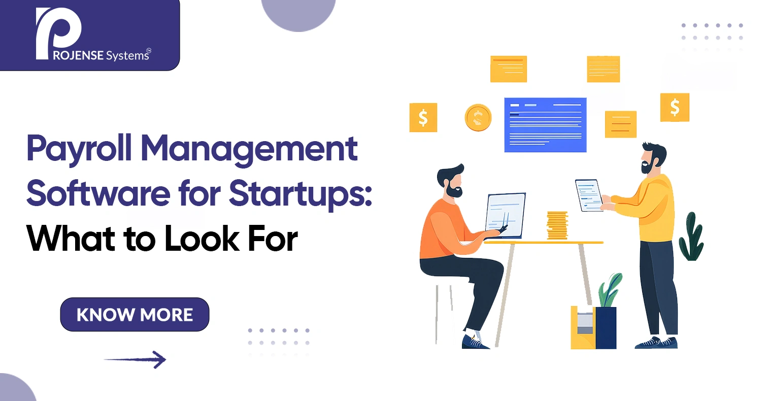 Payroll Management Software for Startups: What to Look For Payroll Management Software for Startups: What to Look For