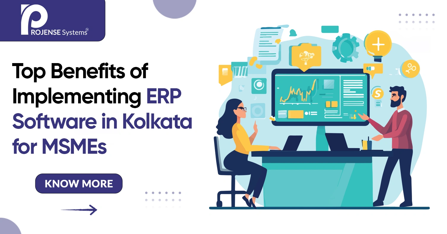 Top Benefits of Implementing ERP Software in Kolkata for MSMEs