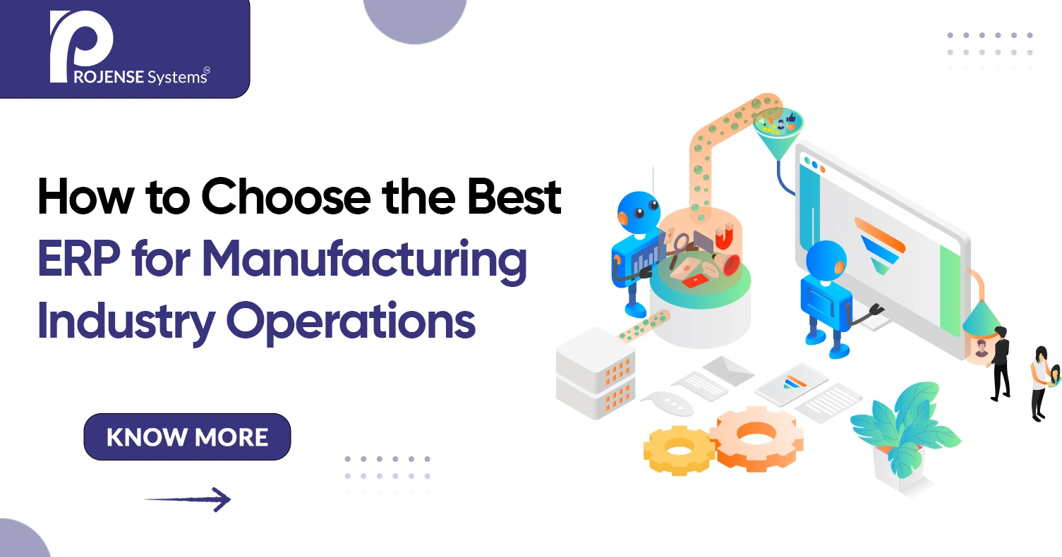How to Choose the Best ERP for Manufacturing Industry Operations